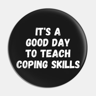 it's a good day to teach coping skills Pin