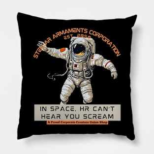 In Space HR Can't Hear You Scream Pillow