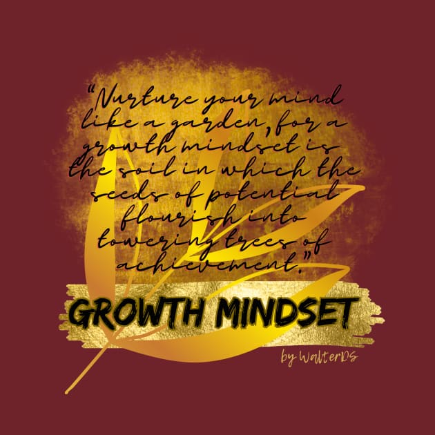 GROWTH MINDSET | Nurture your mind like a garden by WalterDS 