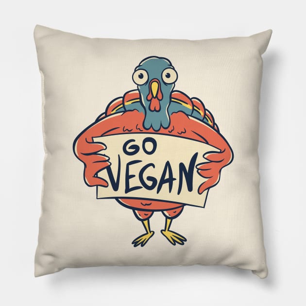 Thanksgiving Turkey - Go Vegan | Sarcasm Ironic Quote Pillow by anycolordesigns