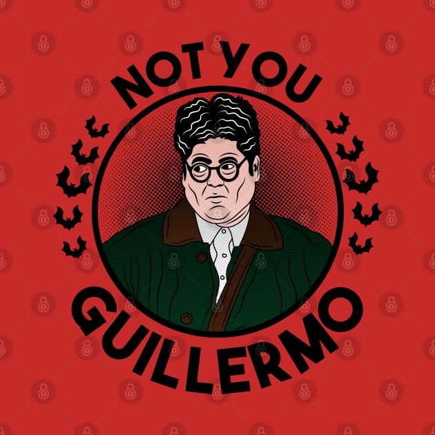 Not you, Guillermo. by carloj1956