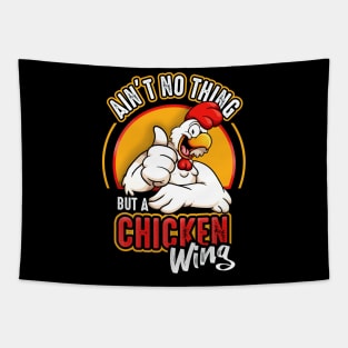 Ain't No Thing But A Chicken Wing Tapestry