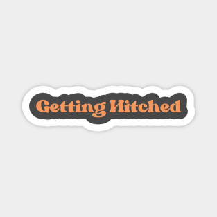 Getting hitched rowdy bachelorette party for bride day bridal shower gift for her wedding bride party Magnet