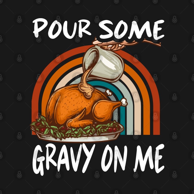 Pour Some Gravy On Me by Outrageous Flavors