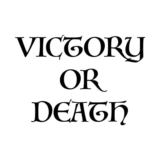 Victory or Death by Conscious Creations