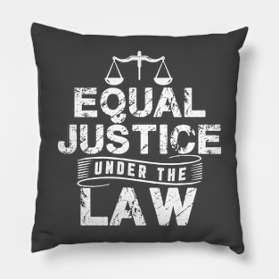 Equal Justice Under the Law Pillow