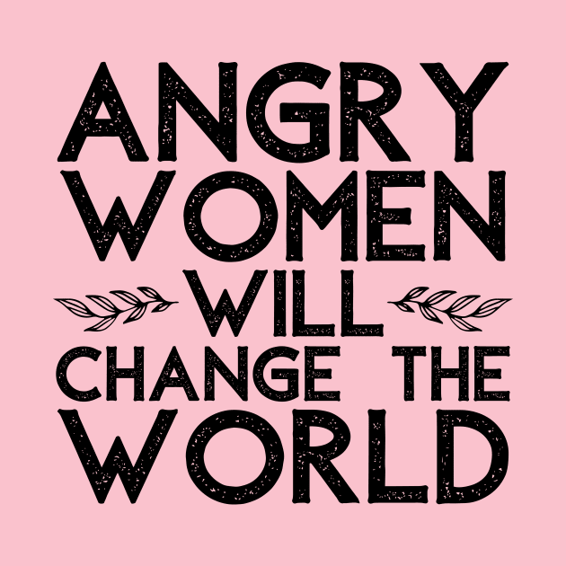 Angry Women Will Change the World by François Belchior