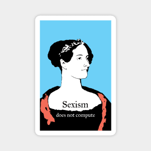 Ada Lovelace Sexism does not compute Magnet