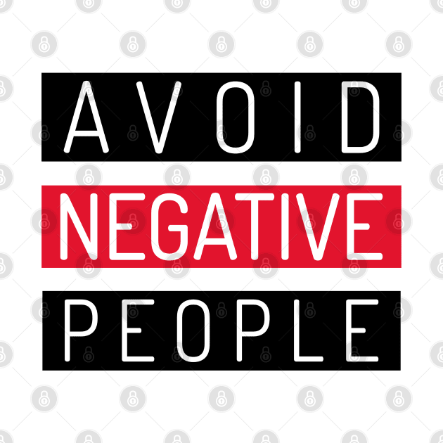 Avoid Negative People by MIRO-07