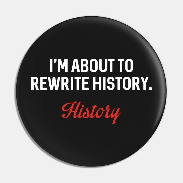 Rewrite History Pin by VectorPlanet