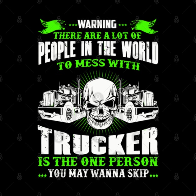 Warning there are a lot of people in the world to mess with truck by kenjones