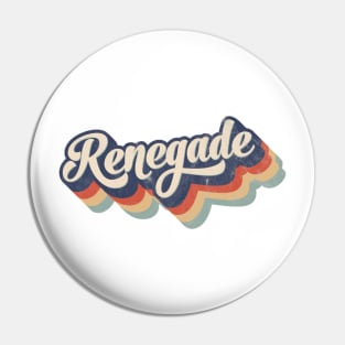 Renegade Pin