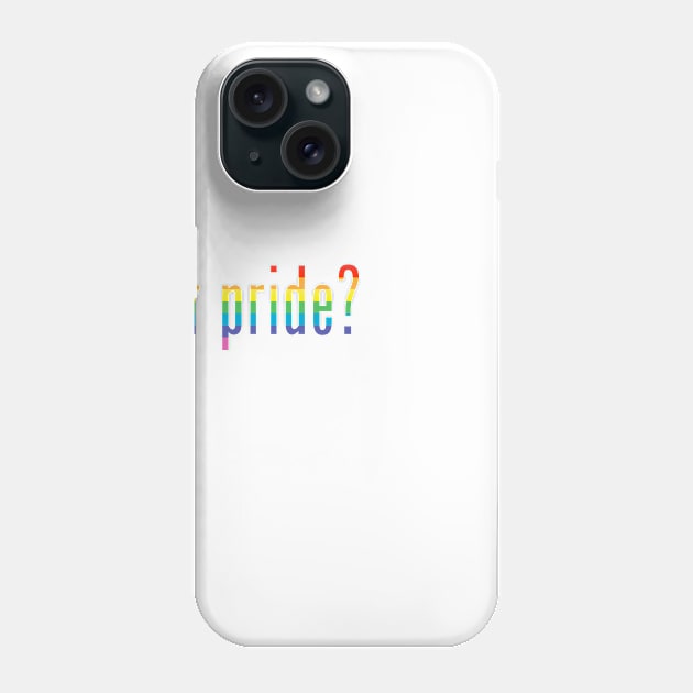 got pride rainbow Phone Case by chromatosis