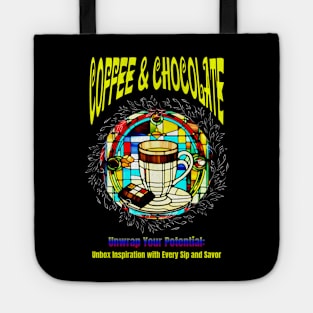 Coffee and Chocolate (Motivational and Inspirational Quote) Tote