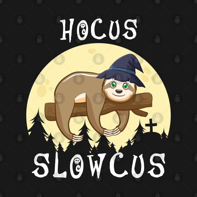 Hocus Slowcus Sloth Lover Trick-Or-Treating Sloth Witch by FamiLane