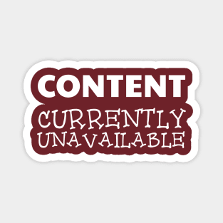 Content Currently Unavailable Magnet