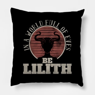 In A World Full Of Eves Be Lilith Gothic Goddess Pillow