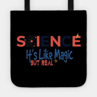 Science Like Magic Only Real, March For Science Teacher Gift / Pro Science / Funny Science Gifts Tote