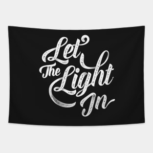 Let The Light In (Digital Lettering) Tapestry