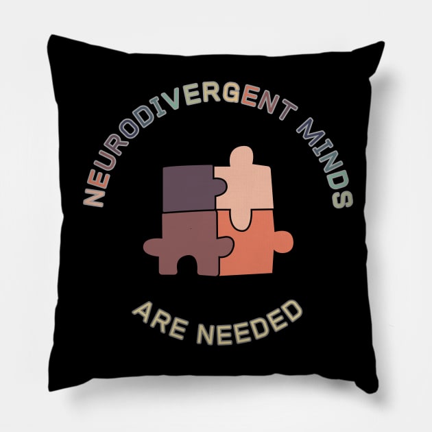 Neurodivergent Minds are Needed (five) Pillow by Clue Sky