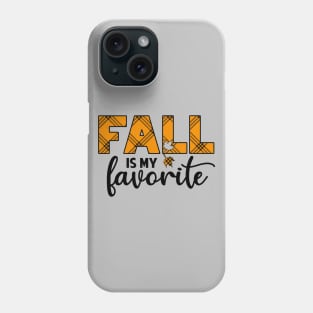 Fall is my favorite Phone Case