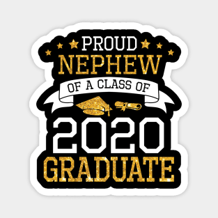 Proud Nephew Of A Class Of 2020 Graduate Senior Happy Last Day Of School Graduation Day Magnet