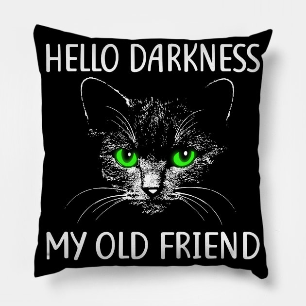 Funny Halloween Cat T Shirt Hello Darkness My old Friend Pillow by frostelsinger