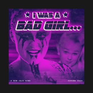 JOJO SIWA - I was a bad girl - Karma T-Shirt