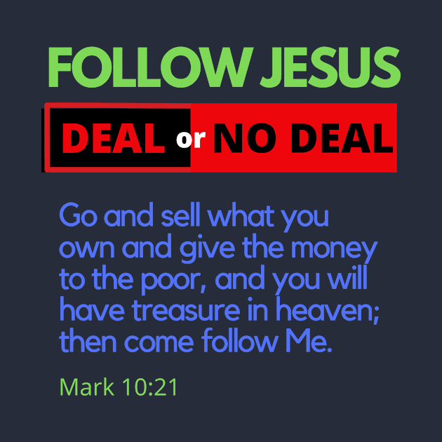 Follow Jesus Deal or No Deal by SpeakChrist