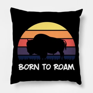 Born To Roam - Bison Day Pillow
