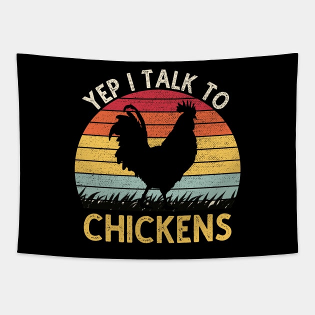 Yep I Talk To Chickens Vintage Funny Chicken Farmer Gift Tapestry by DragonTees