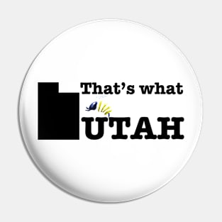 That's what UTAH Pin