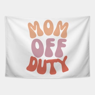 Mom Off Duty Tapestry