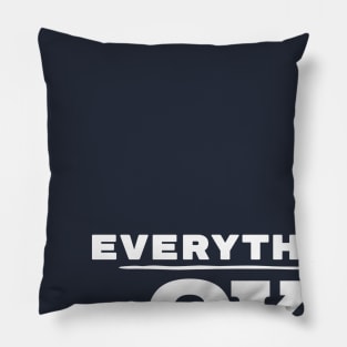 everything ok - Dotchs Pillow