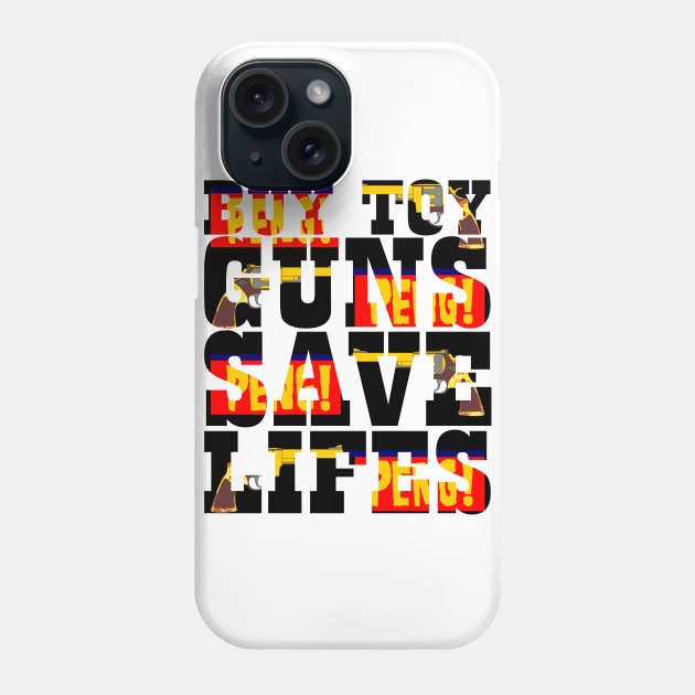 Buy Toy Guns Save Lives Phone Case by KAOZ