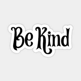 Be kind Magnet