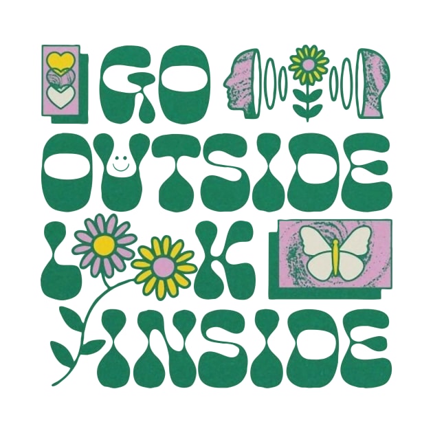 Go Outside Look Inside by mahashop