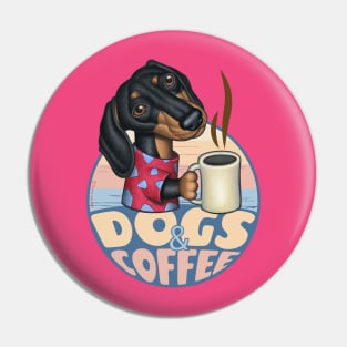 funny Doxie coffee drink Dogs and Coffee dachshund morning coffee Pin