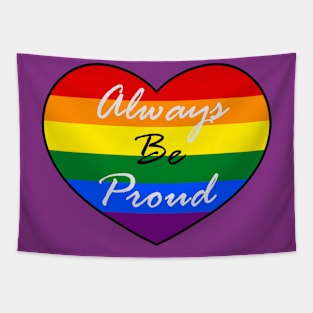 Always Be Proud Rainbow Tapestry