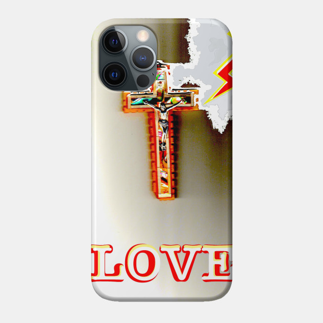 The Love Cross - Religion - Phone Case