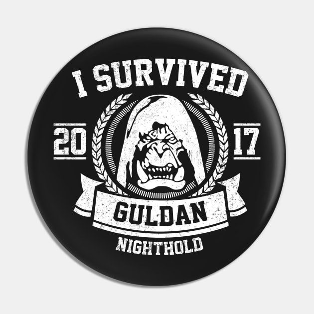 I Survived Guldan - Nighthold Raid Pin by Fyremageddon