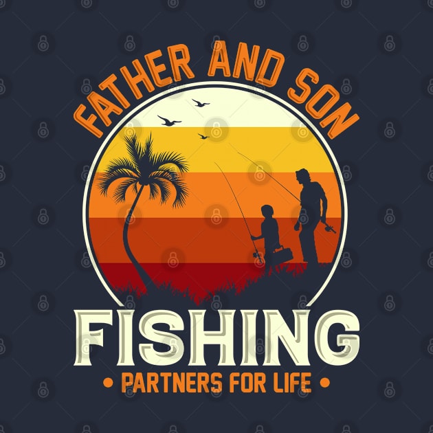 Father And Son Fishing Partners For Life by Astramaze