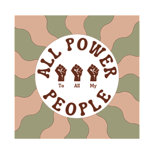 All Power To All My People BLM T-Shirt