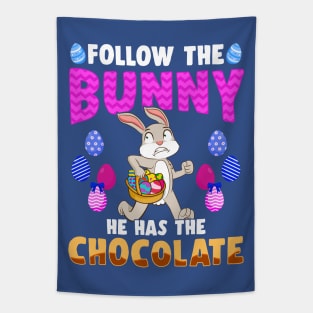 Follow The Easter Bunny He Has The Chocolate Tapestry