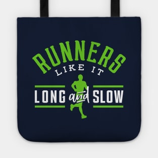 Runners Like It Long And Slow Tote