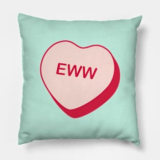 Eww Rejected Candy Heart Pillow