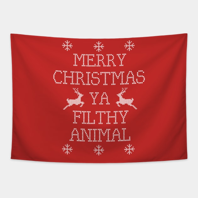 Merry Christmas Ya Filthy Animal Tapestry by BodinStreet