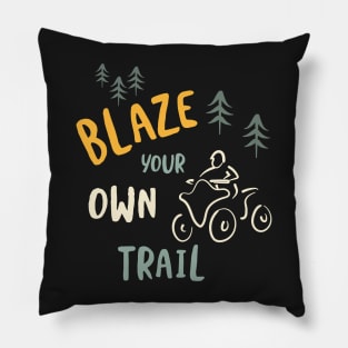 ATV Blaze your own Trail Pillow