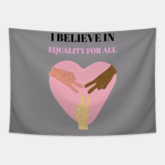 Believe in equality Tapestry by Celebrate your pride