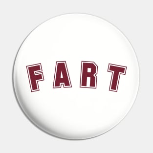 Collegiate Fart Pin